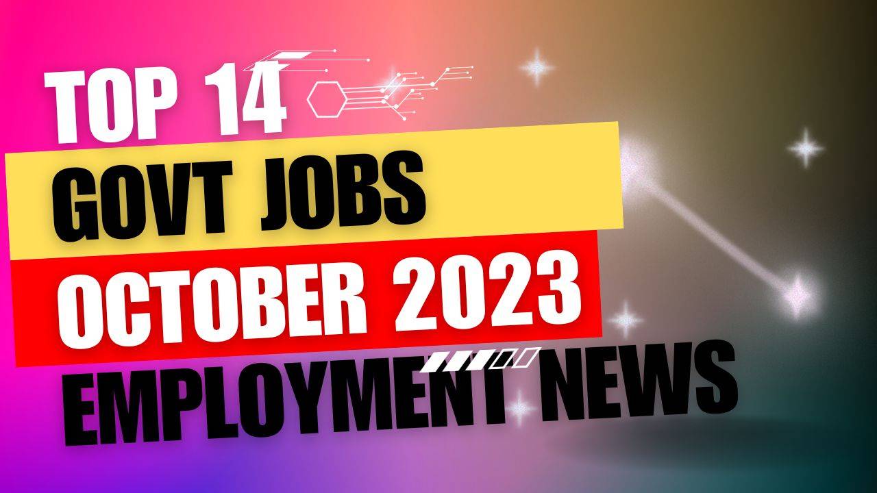 Govt Jobs October 2023