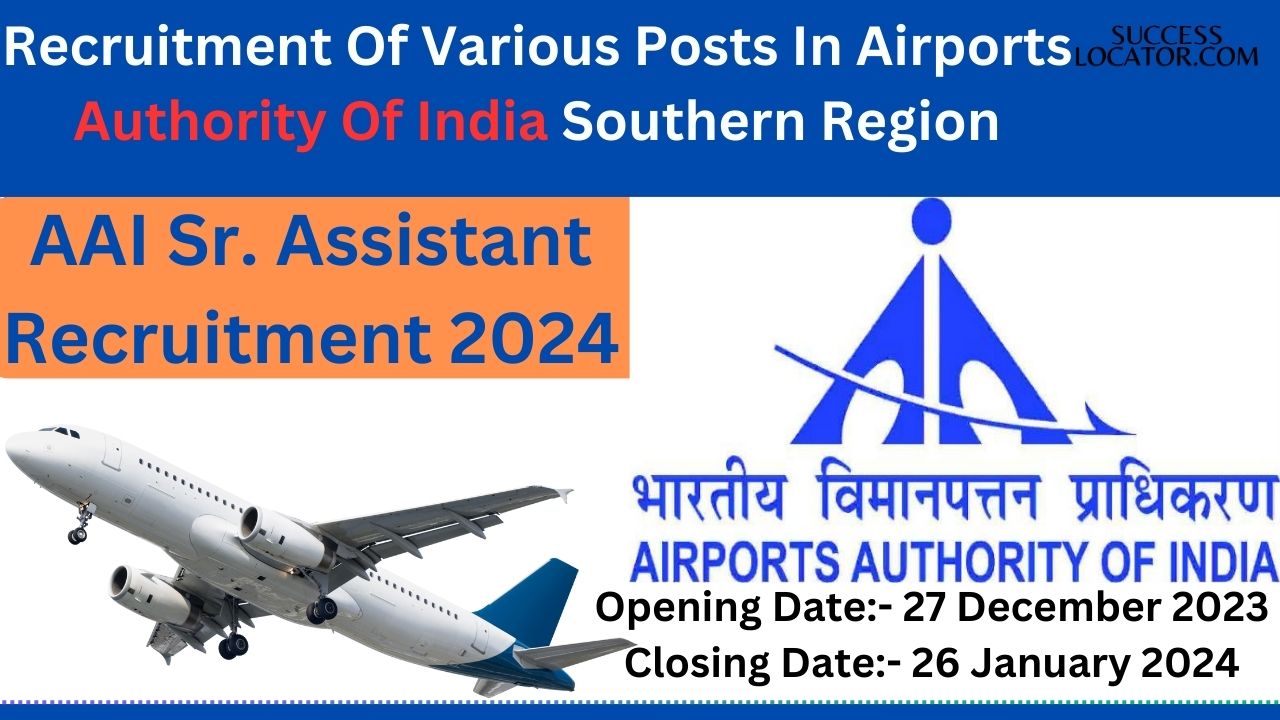 Recruitment Of Various Posts In Airports Authority Of India Southern Region